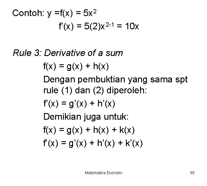 Contoh: y =f(x) = 5 x 2 f’(x) = 5(2)x 2 -1 = 10