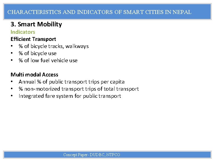 CHARACTERISTICS AND INDICATORS OF SMART CITIES IN NEPAL 3. Smart Mobility Indicators Efficient Transport