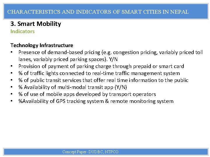 CHARACTERISTICS AND INDICATORS OF SMART CITIES IN NEPAL 3. Smart Mobility Indicators Technology Infrastructure