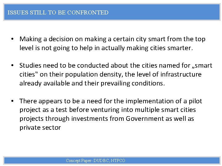 ISSUES STILL TO BE CONFRONTED • Making a decision on making a certain city