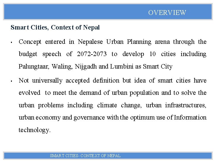 OVERVIEW Smart Cities, Context of Nepal Concept entered in Nepalese Urban Planning arena through