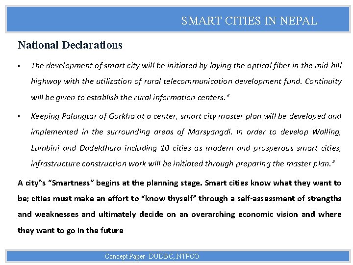 SMART CITIES IN NEPAL National Declarations The development of smart city will be initiated