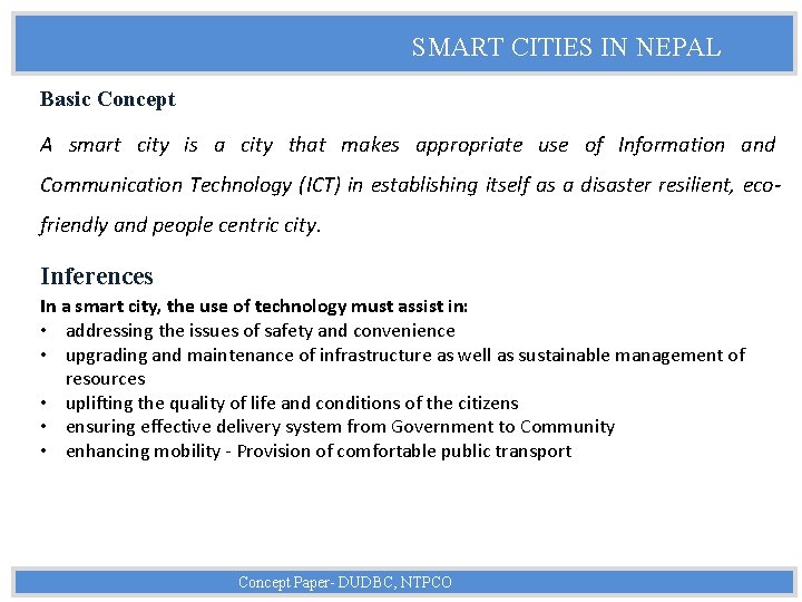 SMART CITIES IN NEPAL Basic Concept A smart city is a city that makes