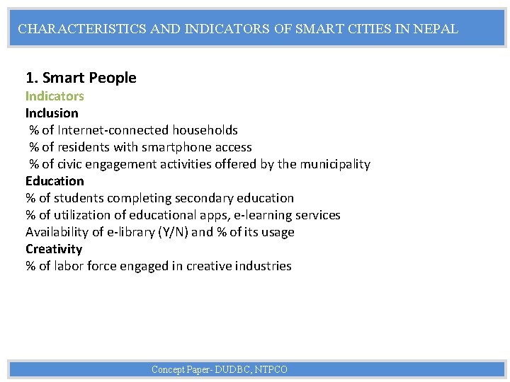 CHARACTERISTICS AND INDICATORS OF SMART CITIES IN NEPAL 1. Smart People Indicators Inclusion %
