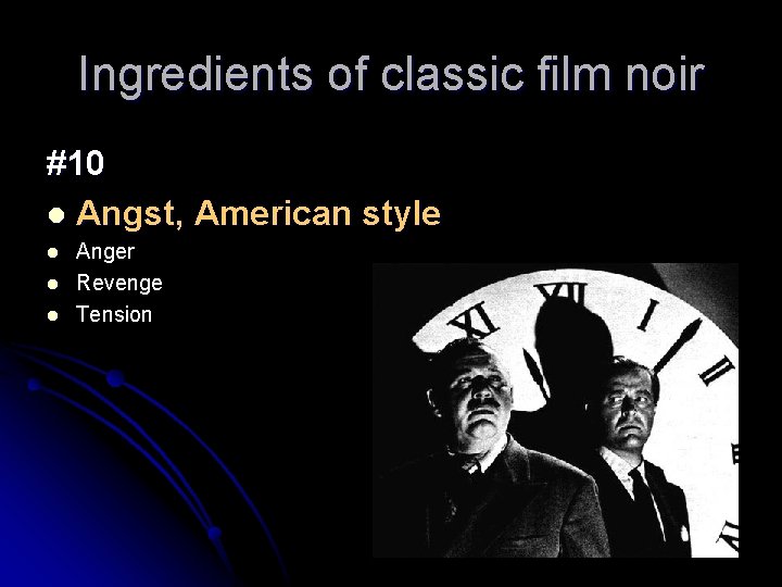 Ingredients of classic film noir #10 l Angst, American style l l l Anger