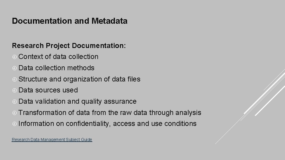 Documentation and Metadata Research Project Documentation: Context Data of data collection methods Structure and