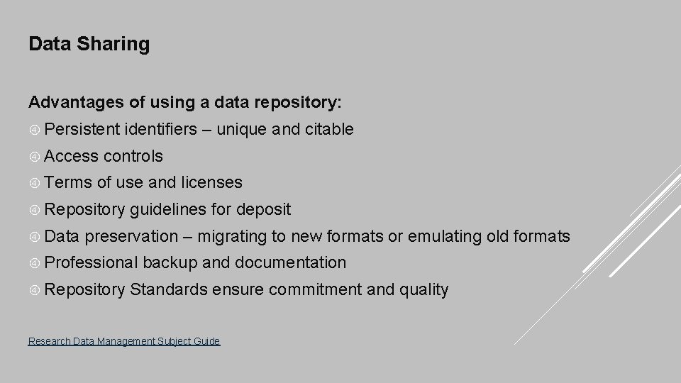 Data Sharing Advantages of using a data repository: Persistent Access Terms identifiers – unique