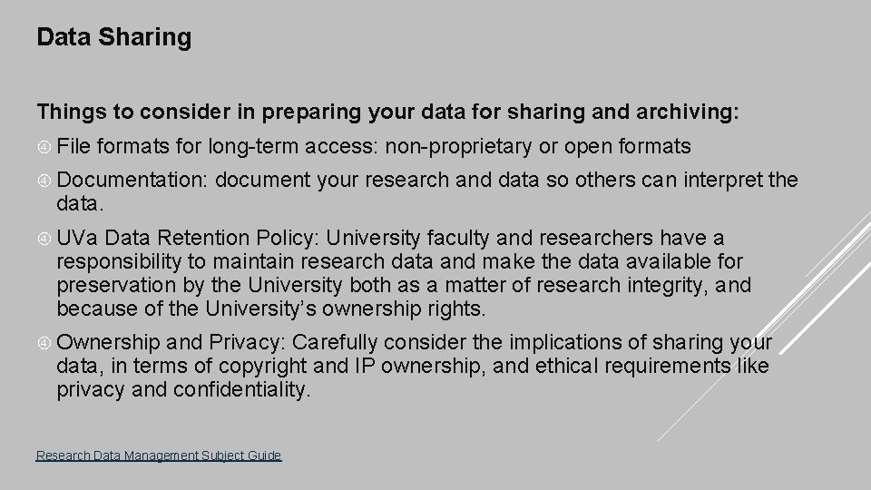 Data Sharing Things to consider in preparing your data for sharing and archiving: File