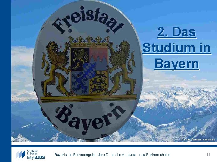 2. Das Studium in Bayern © Bernd Deschauer / pixelio. de Bayerische Betreuungsinitiative Deutsche