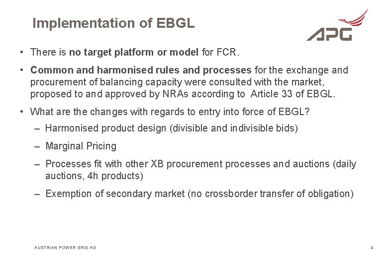 Implementation of EBGL • There is no target platform or model for FCR. •