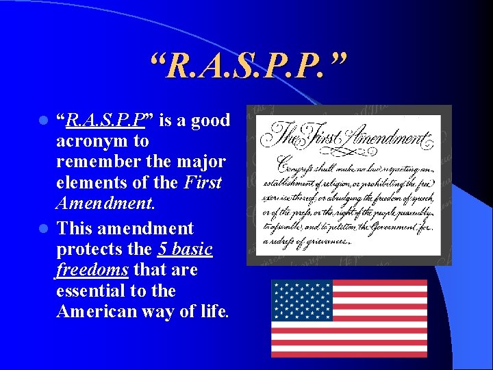 “R. A. S. P. P. ” “R. A. S. P. P” is a good
