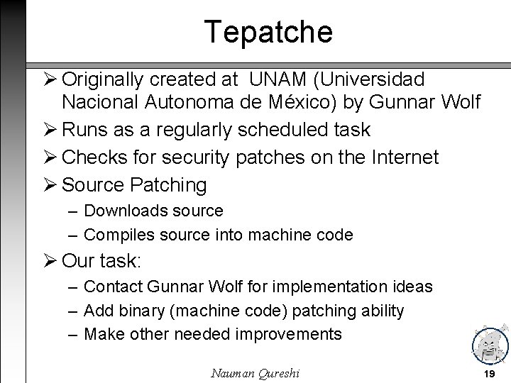 Tepatche Originally created at UNAM (Universidad Nacional Autonoma de México) by Gunnar Wolf Runs