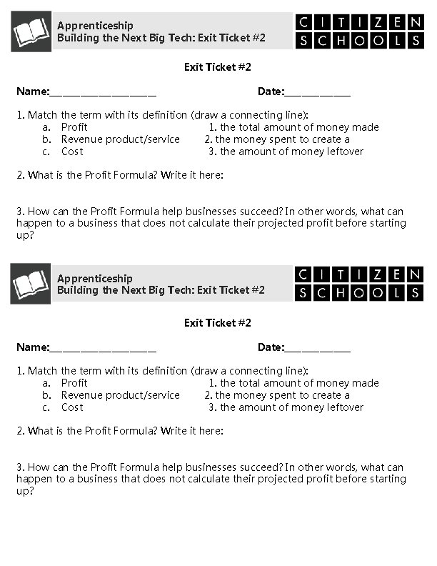 Apprenticeship Building the Next Big Tech: Exit Ticket #2 Name: ________________________ Date: _______________ 1.