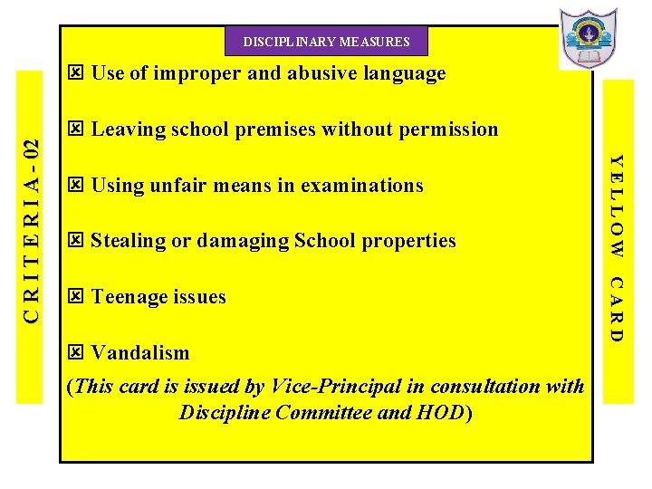 DISCIPLINARY MEASURES Leaving school premises without permission Using unfair means in examinations Stealing or