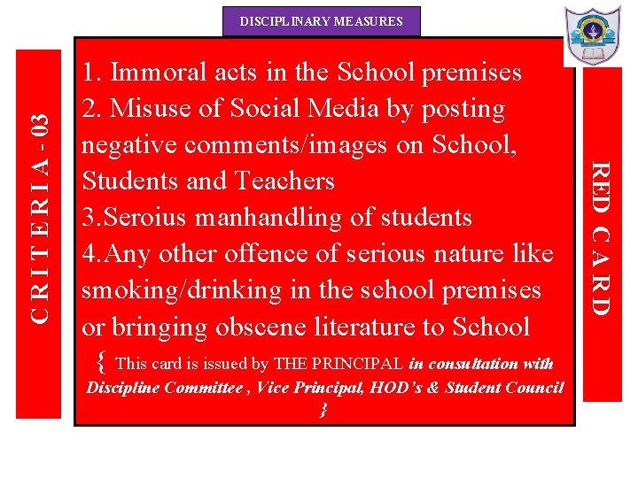 1. Immoral acts in the School premises 2. Misuse of Social Media by posting