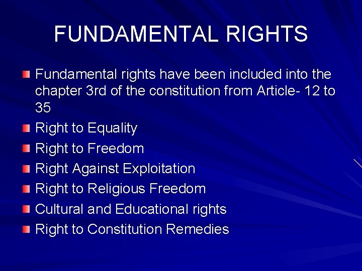 FUNDAMENTAL RIGHTS Fundamental rights have been included into the chapter 3 rd of the
