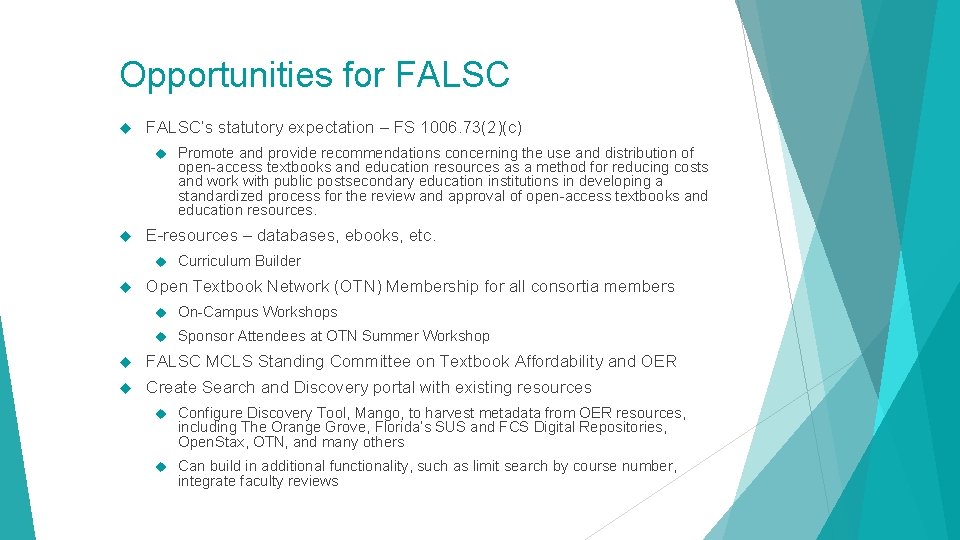 Opportunities for FALSC’s statutory expectation – FS 1006. 73(2)(c) E-resources – databases, ebooks, etc.