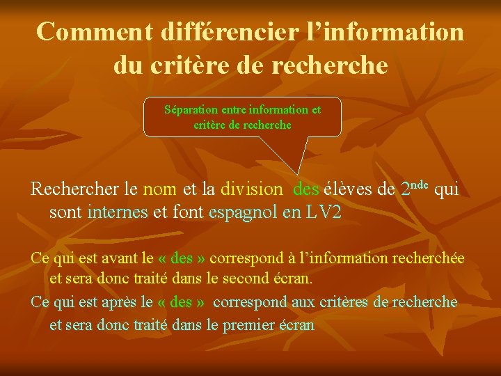 Comment différencier l’information du critère de recherche Séparation entre information et critère de recherche