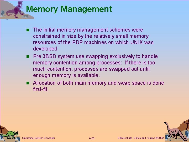 Memory Management n The initial memory management schemes were constrained in size by the