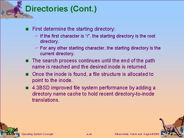 Directories (Cont. ) n First determine the starting directory: F If the first character