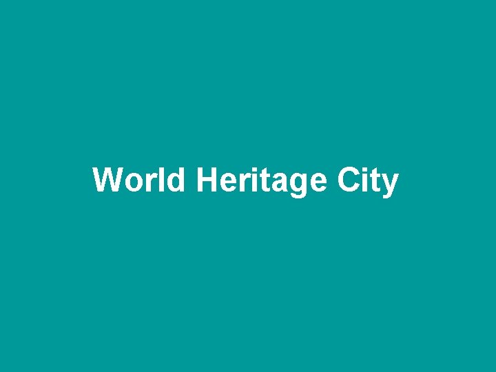 World Heritage City 