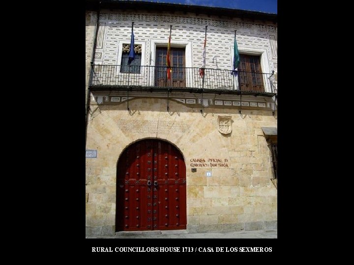 RURAL COUNCILLORS HOUSE 1713 / CASA DE LOS SEXMEROS 