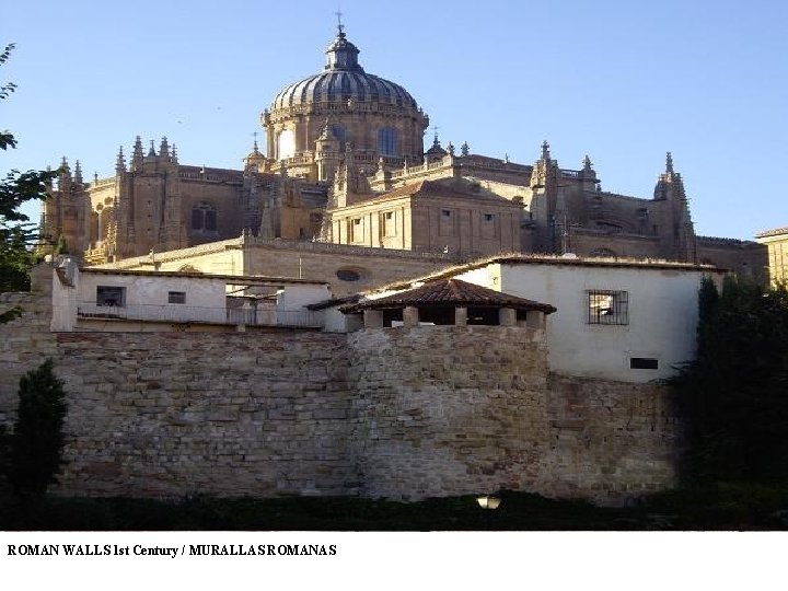 ROMAN WALLS 1 st Century / MURALLAS ROMANAS 