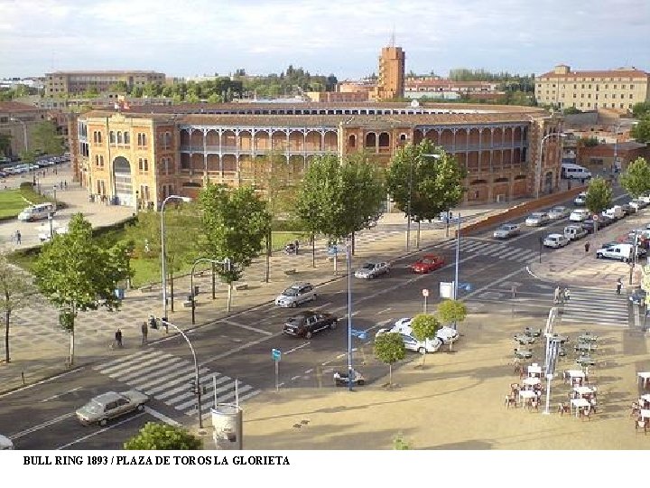 BULL RING 1893 / PLAZA DE TOROS LA GLORIETA 