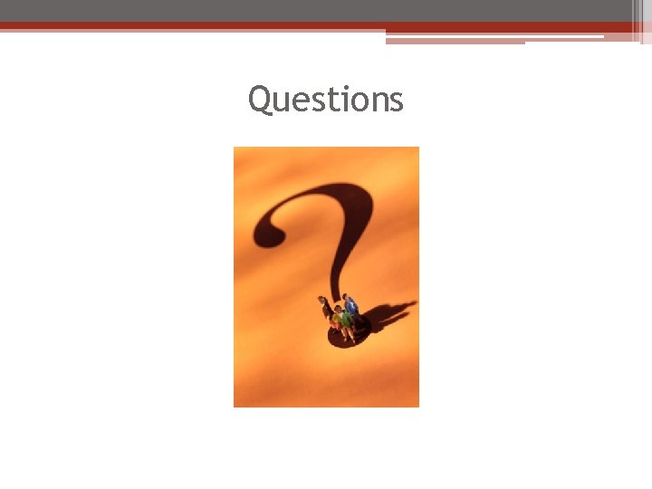 Questions Questions