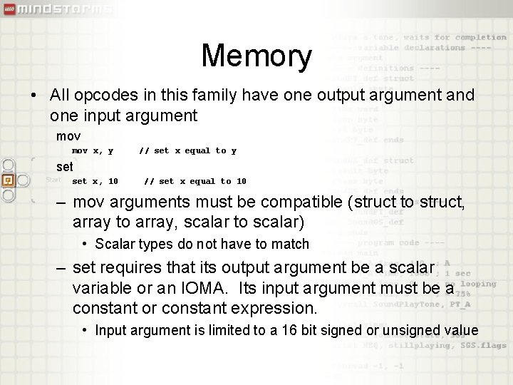 Memory • All opcodes in this family have one output argument and one input