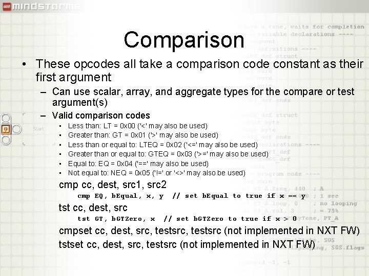 Comparison • These opcodes all take a comparison code constant as their first argument