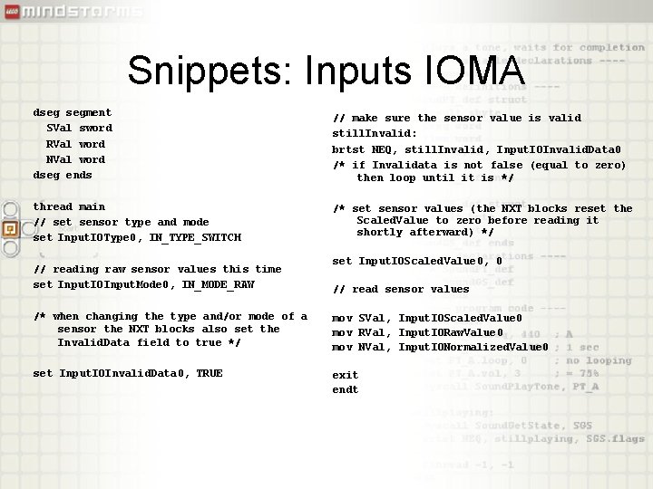 Snippets: Inputs IOMA dseg segment SVal sword RVal word NVal word dseg ends //