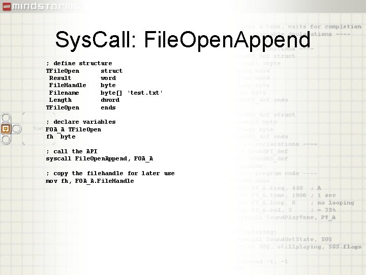 Sys. Call: File. Open. Append ; define structure TFile. Open struct Result word File.