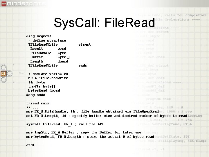 Sys. Call: File. Read dseg segment ; define structure TFile. Read. Write Result word