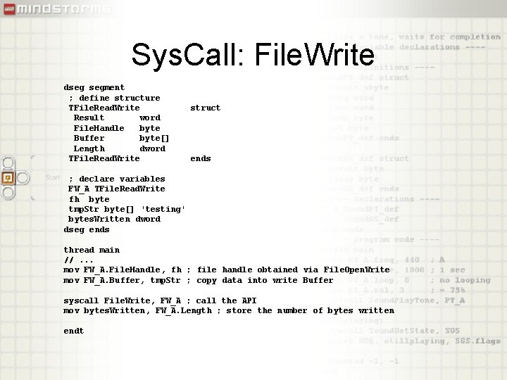 Sys. Call: File. Write dseg segment ; define structure TFile. Read. Write Result word