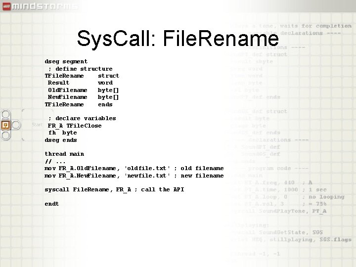 Sys. Call: File. Rename dseg segment ; define structure TFile. Rename struct Result word