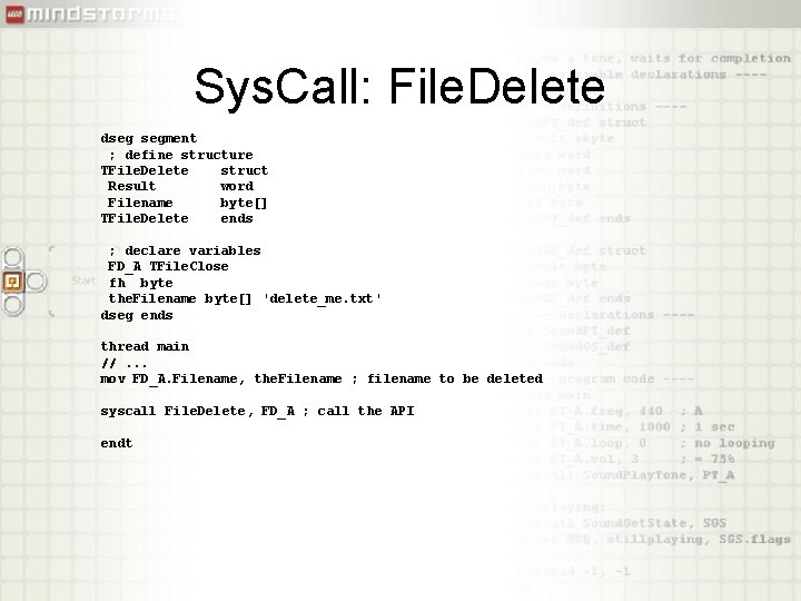 Sys. Call: File. Delete dseg segment ; define structure TFile. Delete struct Result word