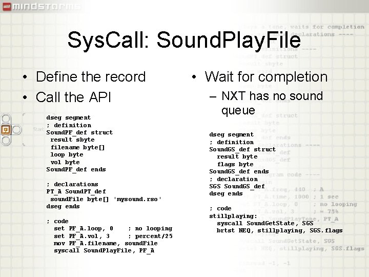 Sys. Call: Sound. Play. File • Define the record • Call the API dseg