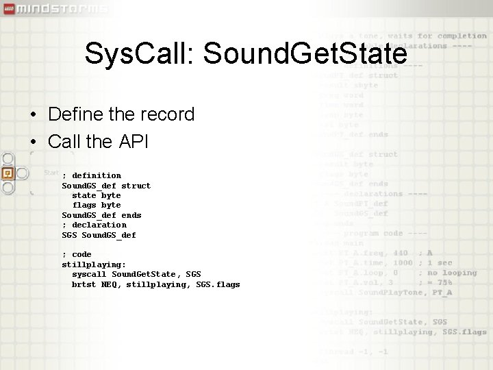 Sys. Call: Sound. Get. State • Define the record • Call the API ;