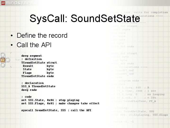 Sys. Call: Sound. Set. State • Define the record • Call the API dseg