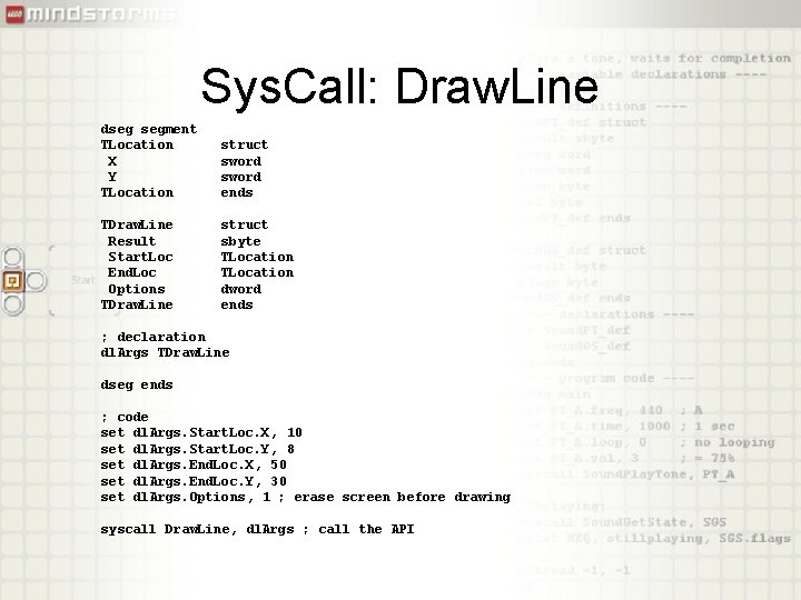 Sys. Call: Draw. Line dseg segment TLocation X Y TLocation struct sword ends TDraw.