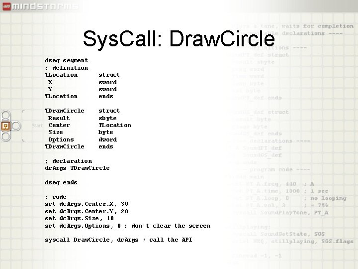Sys. Call: Draw. Circle dseg segment ; definition TLocation X Y TLocation struct sword