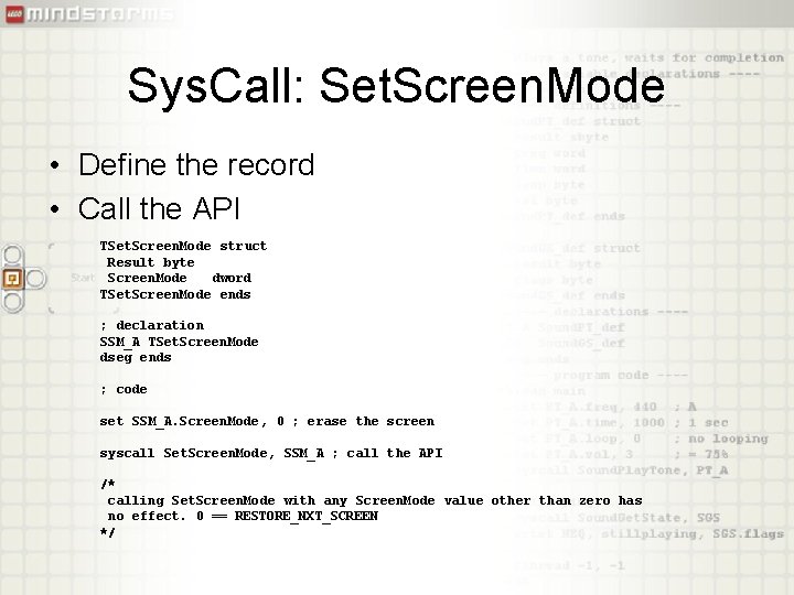 Sys. Call: Set. Screen. Mode • Define the record • Call the API TSet.