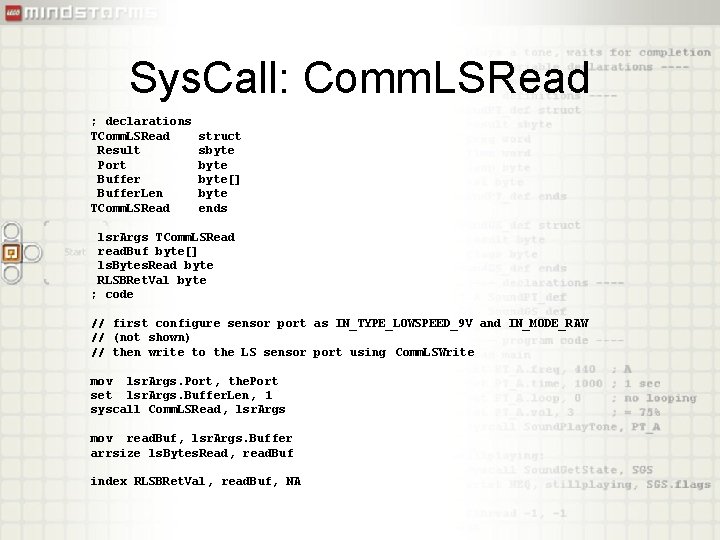 Sys. Call: Comm. LSRead ; declarations TComm. LSRead Result Port Buffer. Len TComm. LSRead
