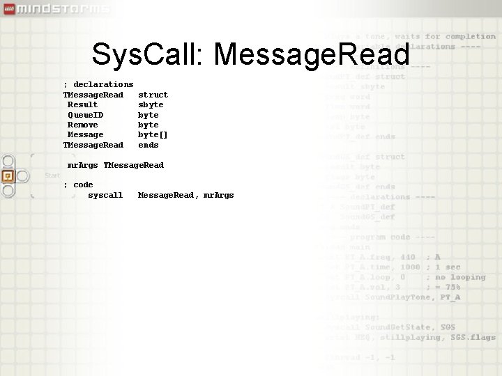 Sys. Call: Message. Read ; declarations TMessage. Read Result Queue. ID Remove Message TMessage.