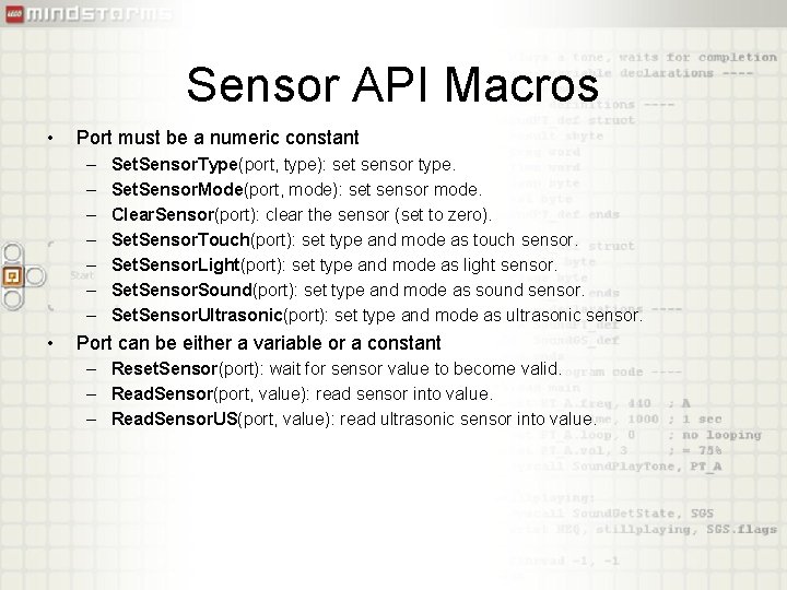 Sensor API Macros • Port must be a numeric constant – – – –