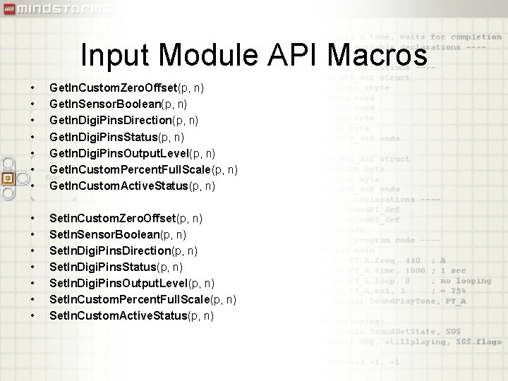 Input Module API Macros • • Get. In. Custom. Zero. Offset(p, n) Get. In.