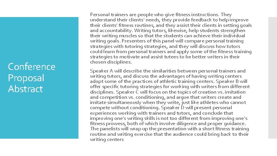 Conference Proposal Abstract Personal trainers are people who give fitness instructions. They understand their Conference Proposal Abstract Personal trainers are people who give fitness instructions. They understand their