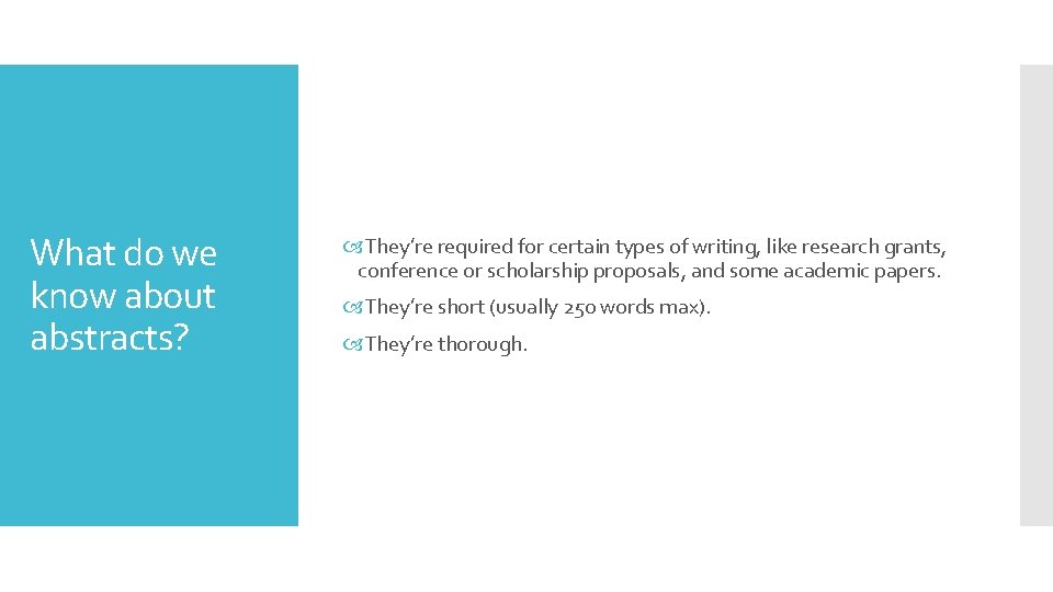 What do we know about abstracts? They’re required for certain types of writing, like What do we know about abstracts? They’re required for certain types of writing, like