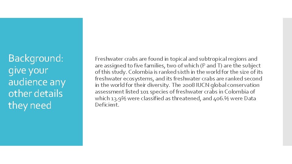 Background: give your audience any other details they need Freshwater crabs are found in Background: give your audience any other details they need Freshwater crabs are found in